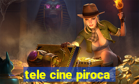 tele cine piroca